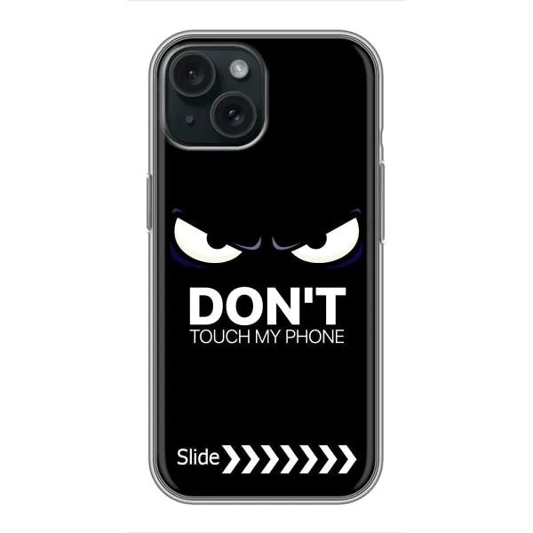 Чехол с принтом «Не трогай телефон» для iPhone 15