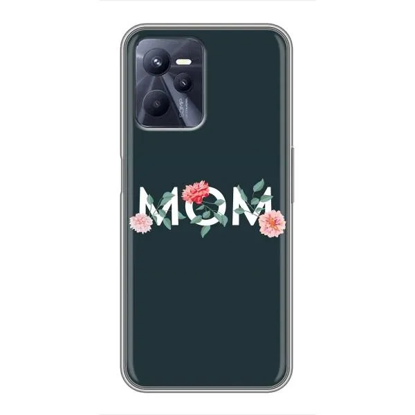 Чехол с принтом «Mom дизайн» для Realme C35 Чехол с принтом «Mom дизайн» для Realme C35