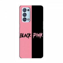 Чехлы BLACKPINK для Оппо Рено 6 Про БлэкПинк BLACK PINK - купить на Floy.com.ua