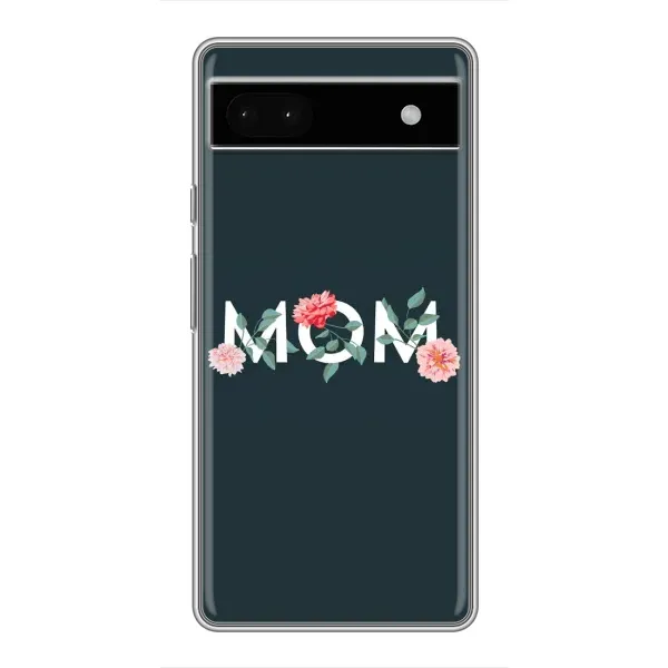 Чехол с принтом «Mom дизайн» для Google Pixel 6a