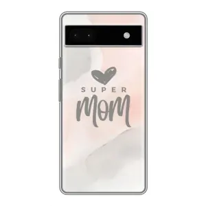 Чехлы для мамы на Google Pixel 6a (Супер мама)