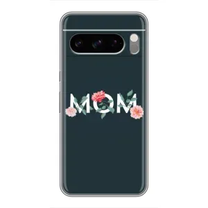 Чехлы для мамы на Google Pixel 8 Pro