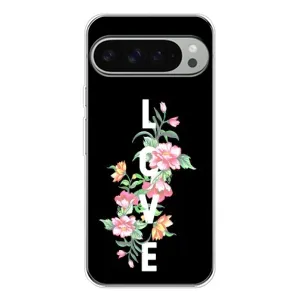 Чехлы для любимой на Пиксель 9 Про ХЛ (VPrint) (Цветы LOVE)