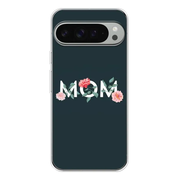 Чехол с принтом «Mom дизайн» для Google Pixel 9 Pro XL Чехол с принтом «Mom дизайн» для Google Pixel 9 Pro XL
