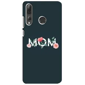 Чехлы для мамы на Huawei P Smart Plus 2019