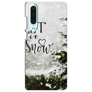 Новорічні, Святкові Чохли для Huawei P30 - 2024 год (Let it snow)
