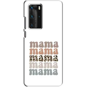 Чехлы для мамы на Huawei P40 Pro (Текстовый коллаж мама)