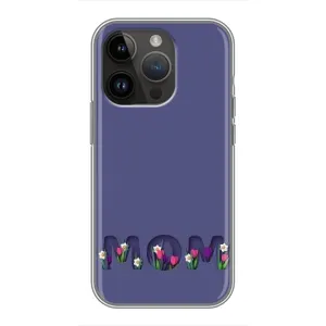 Чехлы для мамы на iPhone 14 Pro (Мама в цветах)