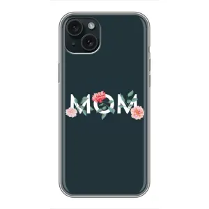 Чехлы для мамы на iPhone 14 Plus