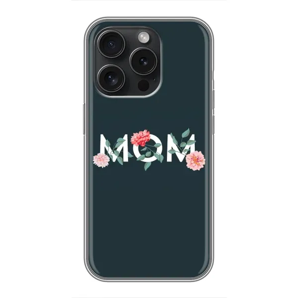 Чехол с принтом «Mom дизайн» для iPhone 15 Pro