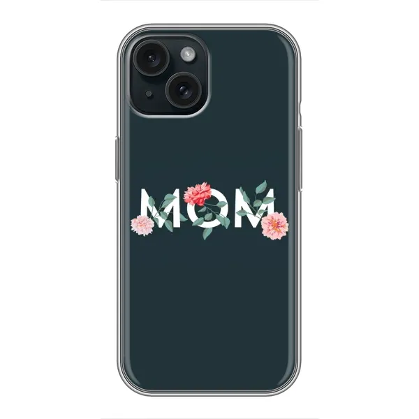 Чехол с принтом «Mom дизайн» для iPhone 15