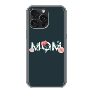 Чехлы для мамы на iPhone 16 Pro Max