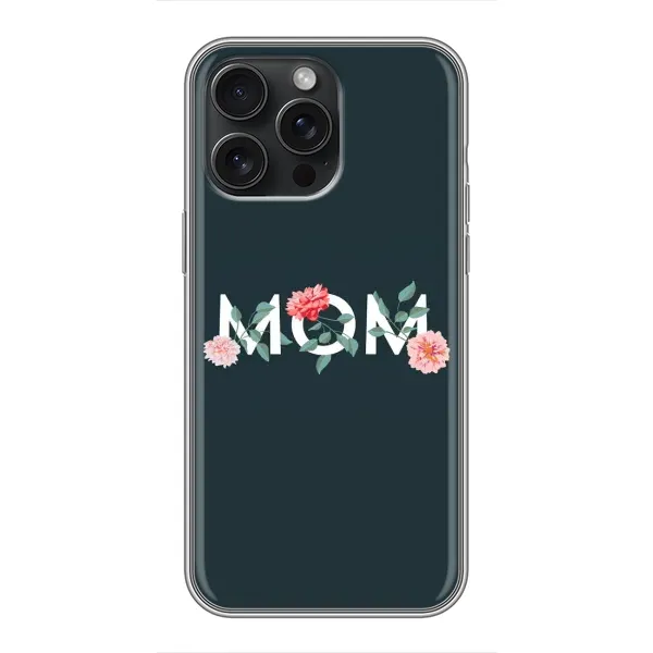Чохол з принтом «Mom дизайн» для iPhone 16 Pro Max