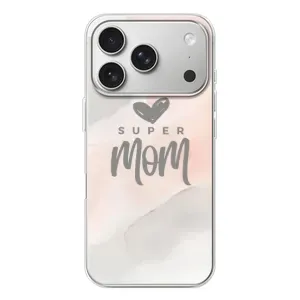 Чохли для мами на iPhone 17 Pro (Супер мама)