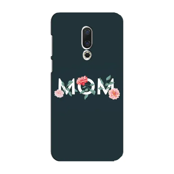 Чехол с принтом «Mom дизайн» для Meizu 16 Plus Чехол с принтом «Mom дизайн» для Meizu 16 Plus