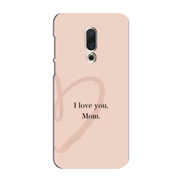 Чехол с принтом «Сердце маме» для Meizu 16 Plus Чехол с принтом «Сердце маме» для Meizu 16 Plus