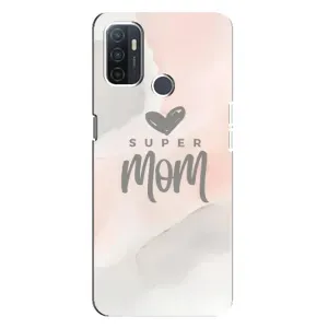 Чехлы для мамы на Oppo A32 (Супер мама)
