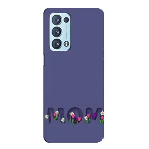 Чехлы для мамы на Oppo Reno6 Pro 5G (Мама в цветах)