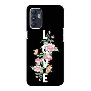 Чехлы для любимой на OPPO Reno6 5G (VPrint) (Квіти LOVE)