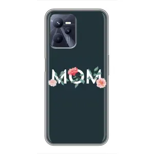 Чехлы для мамы на Realme C35 (Mom дизайн)