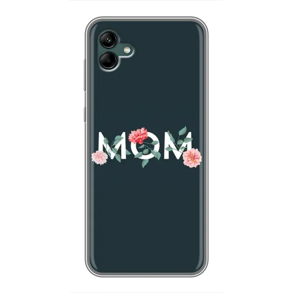 Чохол з принтом «Mom дизайн» для Samsung Galaxy A04 Чохол з принтом «Mom дизайн» для Samsung Galaxy A04