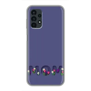 Чохли для мами на Samsung Galaxy A13 (4G) (Мама в квітах)