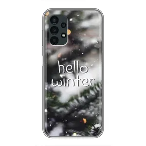 Новогодние, Праздничные Чехлы для Samsung Galaxy A13 (5G) - 2024 год (Hello winter)