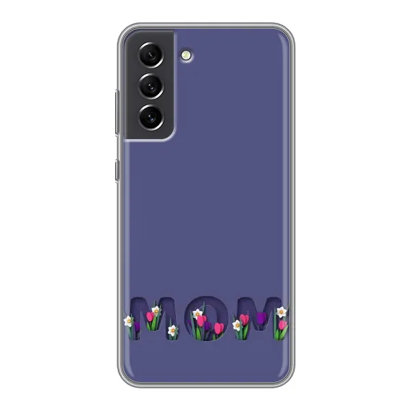 Чохол з принтом «Мама в квітах» для Samsung Galaxy S21 FE