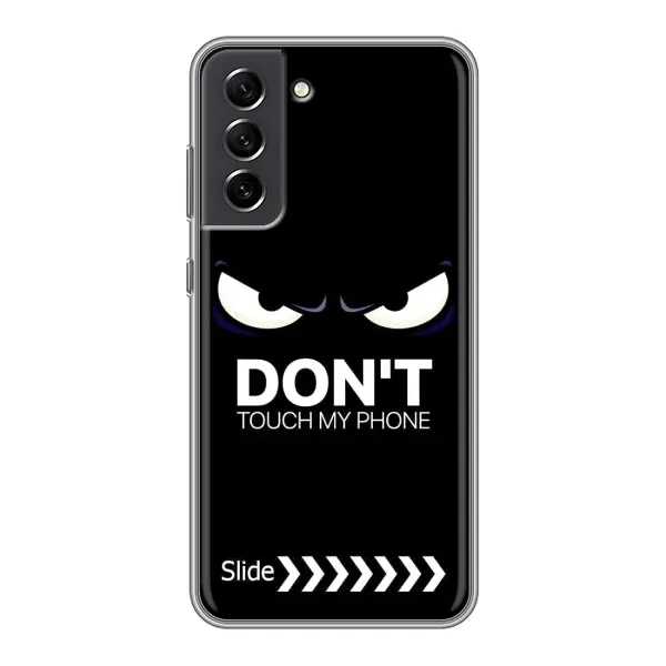 Чехол с принтом «Не трогай телефон» для Samsung Galaxy S21 FE