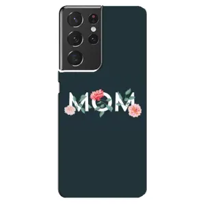 Чохли для мами на Samsung Galaxy S21 ultra (Mom дизайн)