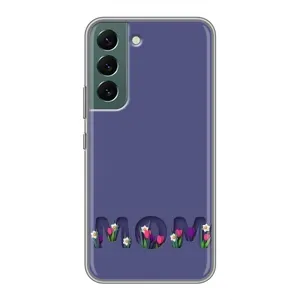 Чехлы для мамы на Samsung Galaxy S22 Plus (Мама в цветах)