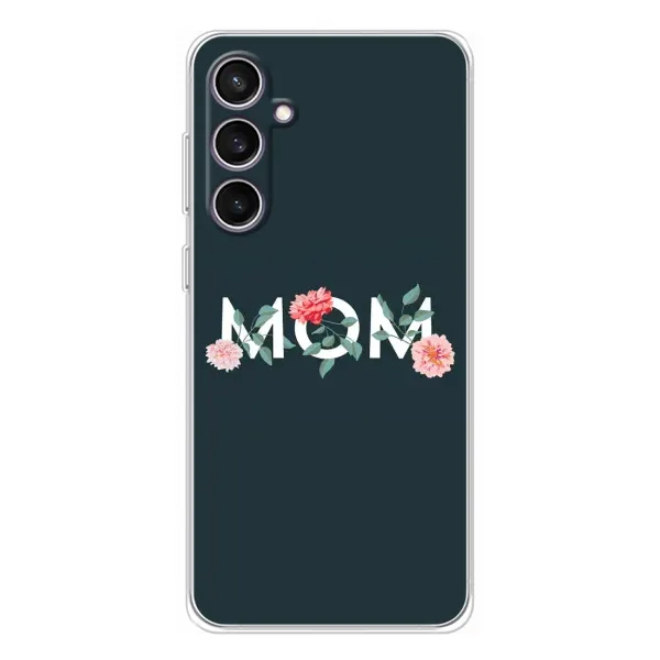 Чехол с принтом «Mom дизайн» для Samsung Galaxy S24 FE Чехол с принтом «Mom дизайн» для Samsung Galaxy S24 FE