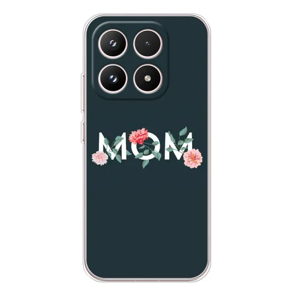 Чехол с принтом «Mom дизайн» для Xiaomi 17 Чехол с принтом «Mom дизайн» для Xiaomi 17