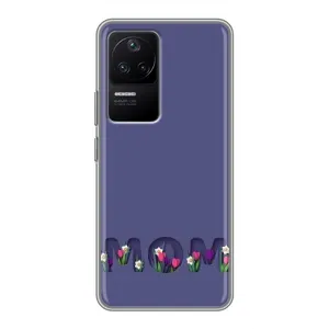 Чехлы для мамы на Xiaomi POCO F4 (5G) (Мама в цветах)